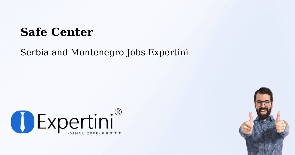 Safety Center – Lac Mégantic - Serbia and Montenegro Jobs Expertini